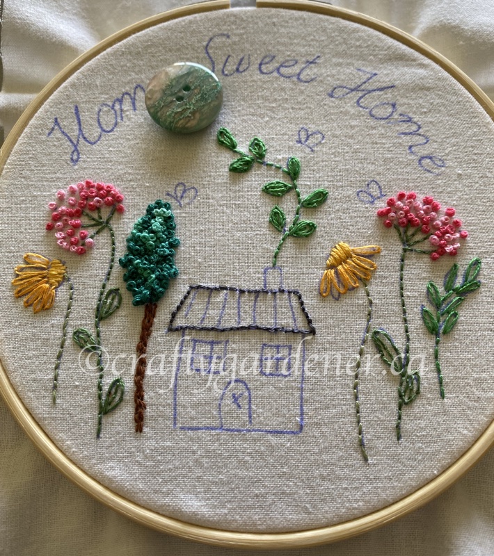 Home Sweet Home embroidery at craftygardener.ca