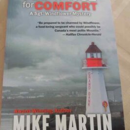 Too Close for Comfort, a Sgt Windflower book by Mike Martin