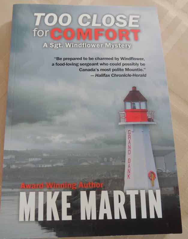 Too Close for Comfort, a Sgt Windflower book by Mike Martin